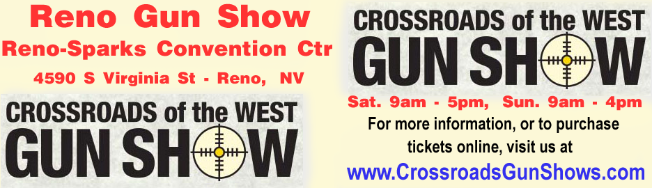 February 6-7, 2021 Crossroads of the West Reno Nevada Gun Show